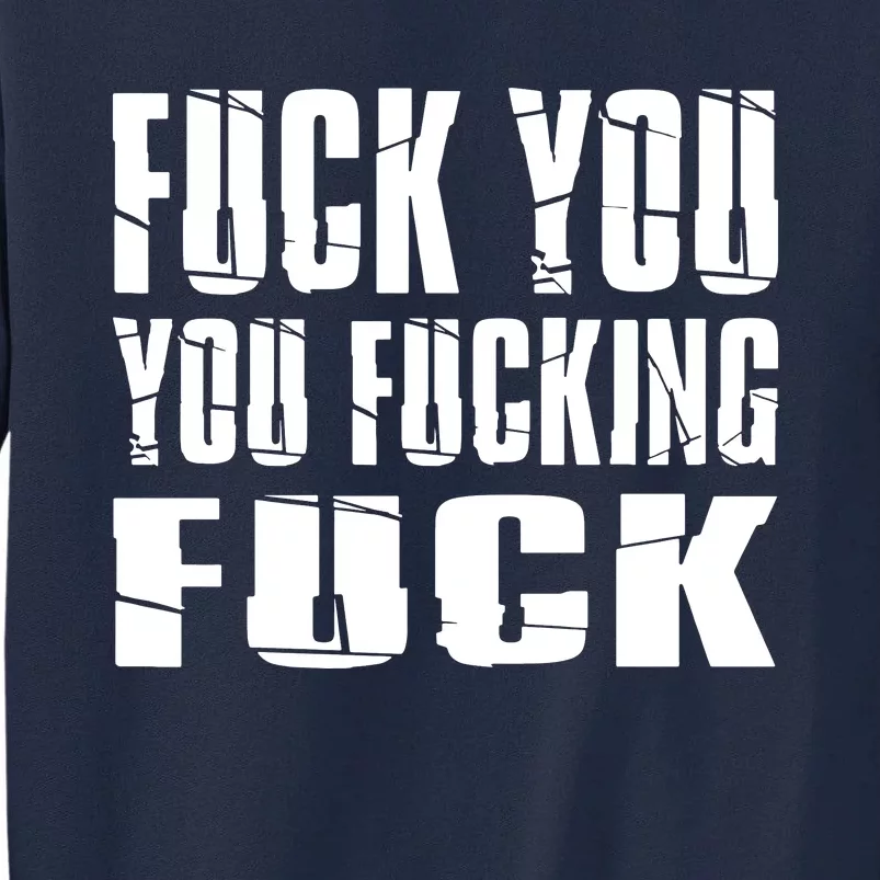 Fuck You Fucking Cool Sayings Hipster Tall Sweatshirt