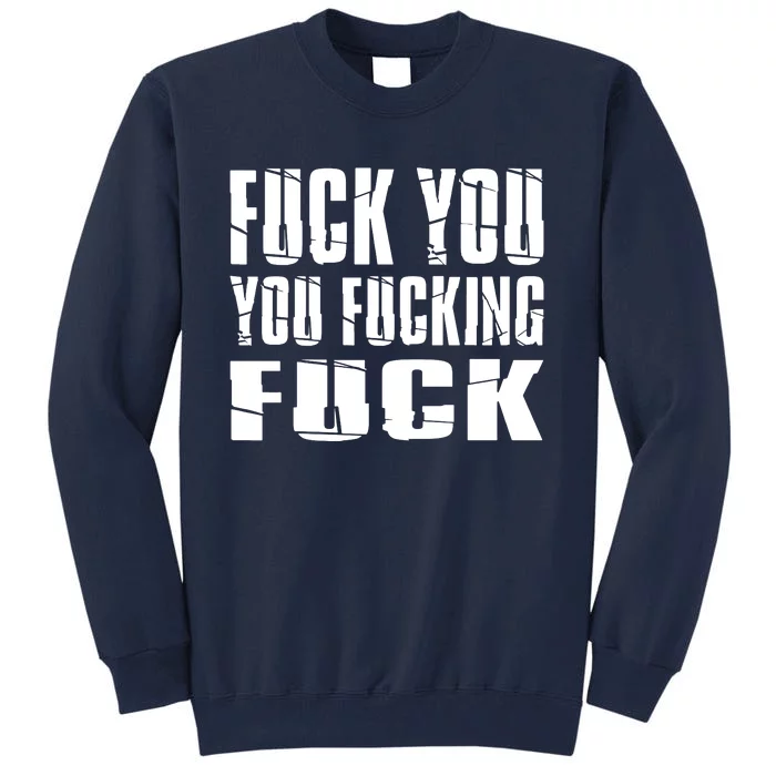 Fuck You Fucking Cool Sayings Hipster Tall Sweatshirt