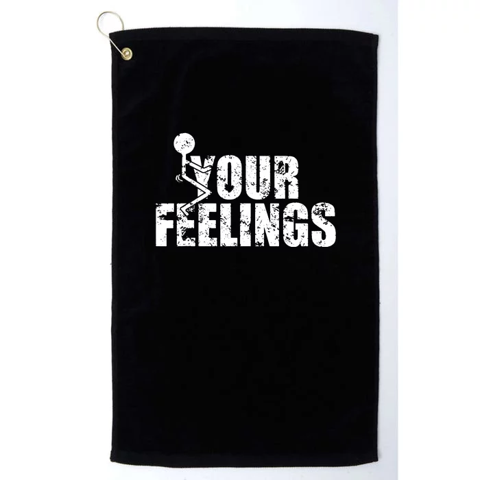 Fuck Your Feelings Grunge Vintage Platinum Collection Golf Towel