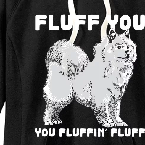 Fluff You Fluffin Fluff Samoyed Dog Joke Pet Humor Gift Women's Fleece Hoodie