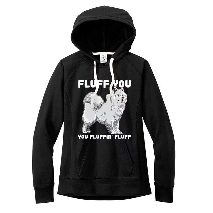 Fluff You Fluffin Fluff Samoyed Dog Joke Pet Humor Gift Women's Fleece Hoodie