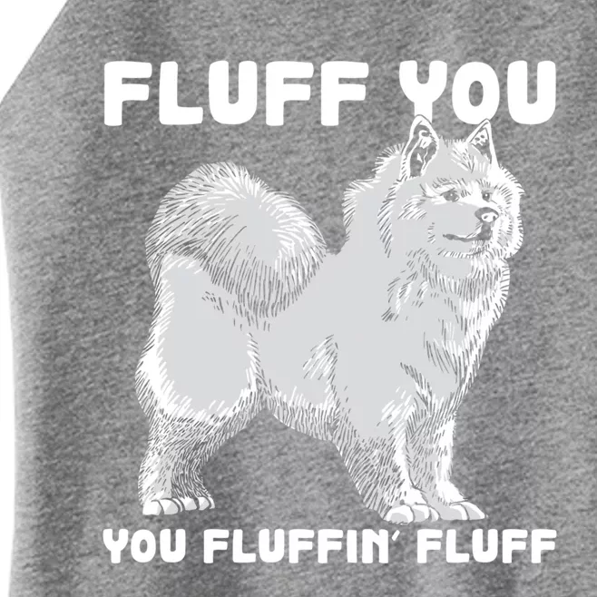 Fluff You Fluffin Fluff Samoyed Dog Joke Pet Humor Gift Women’s Perfect Tri Rocker Tank