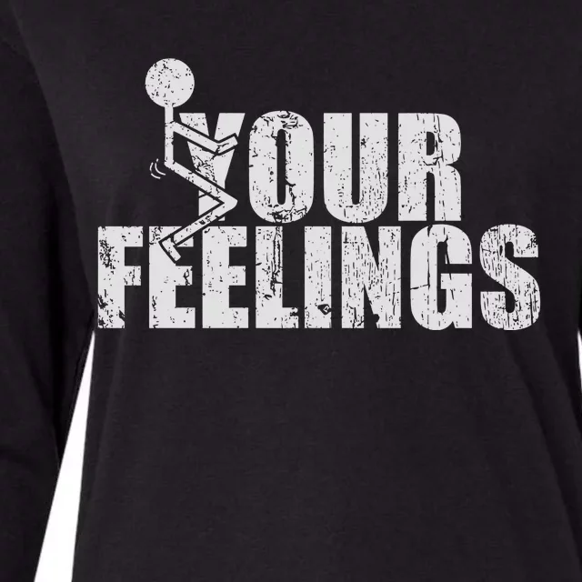 Fuck Your Feelings Womens Cotton Relaxed Long Sleeve T-Shirt