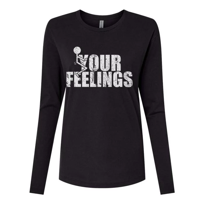 Fuck Your Feelings Womens Cotton Relaxed Long Sleeve T-Shirt