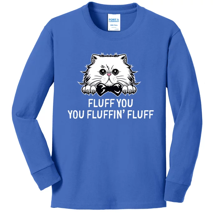 Fluff You Fluffin' Fluff Cute Funny Cat Meme Gift Kids Long Sleeve Shirt