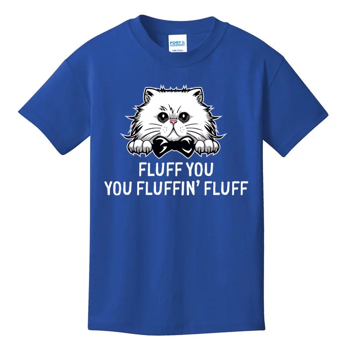 Fluff You Fluffin' Fluff Cute Funny Cat Meme Gift Kids T-Shirt