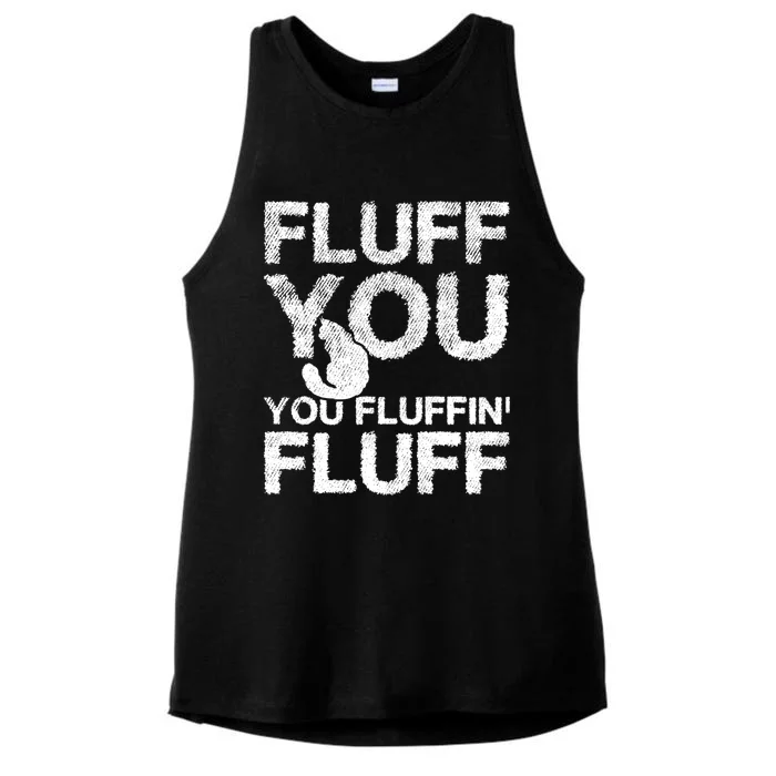 Fluff You Fluffin' Fluff Funny Cat Themed Gift Cat Owners Funny Gift Ladies Tri-Blend Wicking Tank