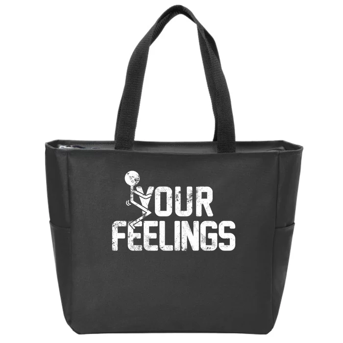 Fuck Your Feelings Grunge Vintage Retro Zip Tote Bag