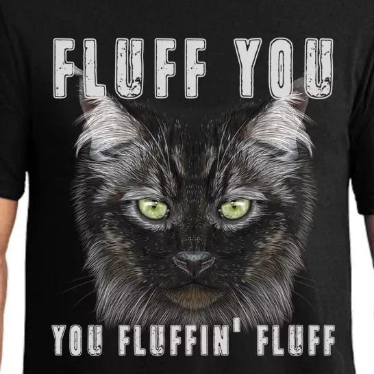 Fluff You Fluffin' Fluff Gift Funny Kitty Kitten Cat Gift Pajama Set