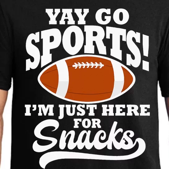 Funny Yay Go Sports I'm Just Here For Snacks Football Pajama Set