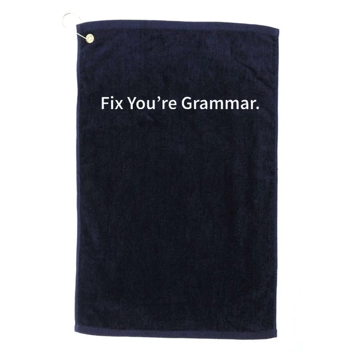 Fix Youre Grammar Nerdy Play On Words Joke Smart Wordplay Platinum Collection Golf Towel