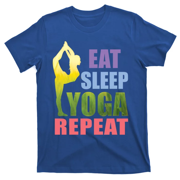 Funny Yoga Gift Eat Sleep Yoga Repeat Meditation Gift T-Shirt