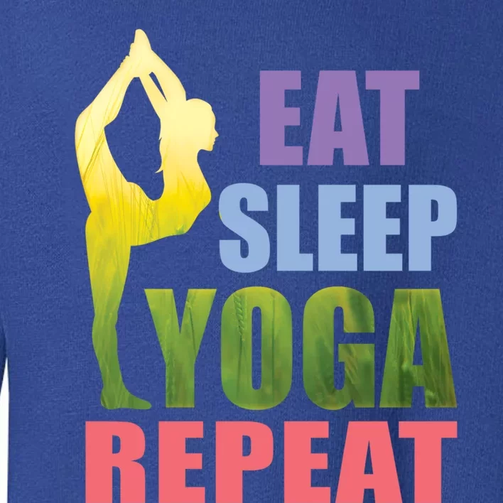 Funny Yoga Gift Eat Sleep Yoga Repeat Meditation Gift Toddler Sweatshirt