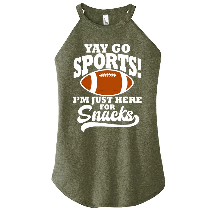 Funny Yay Go Sports I'm Just Here For Snacks Football Women’s Perfect Tri Rocker Tank