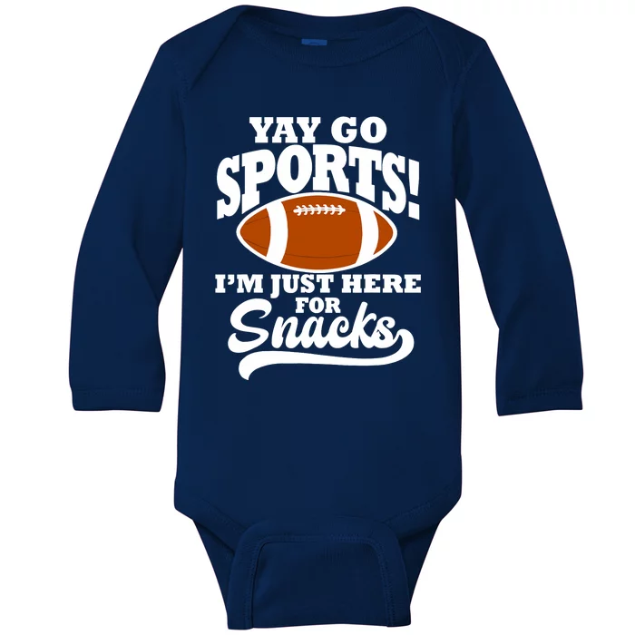 Funny Yay Go Sports I'm Just Here For Snacks Football Baby Long Sleeve Bodysuit