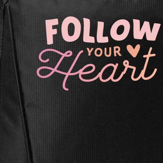 Follow Your Heart Cute Quote City Backpack