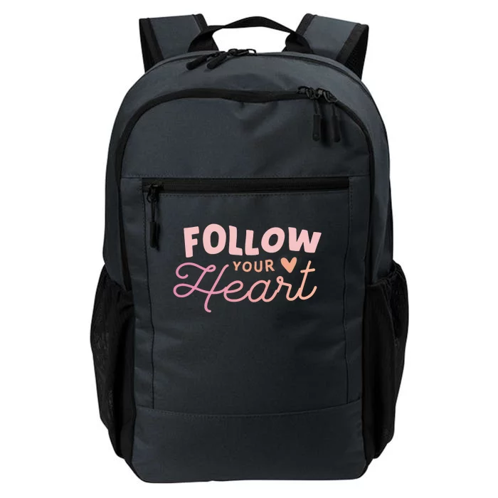 Follow Your Heart Cute Quote Daily Commute Backpack