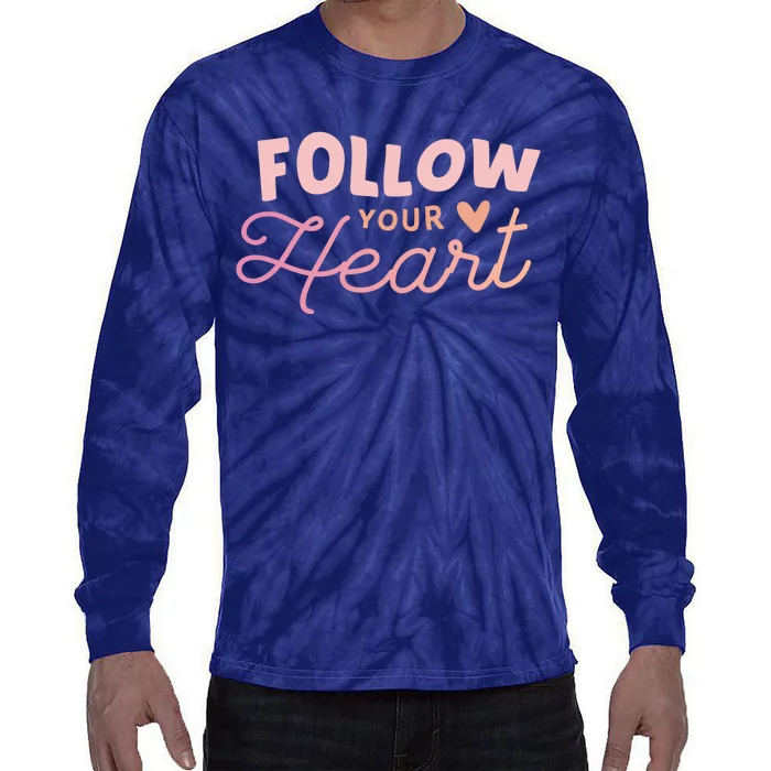 Follow Your Heart Cute Quote Tie-Dye Long Sleeve Shirt