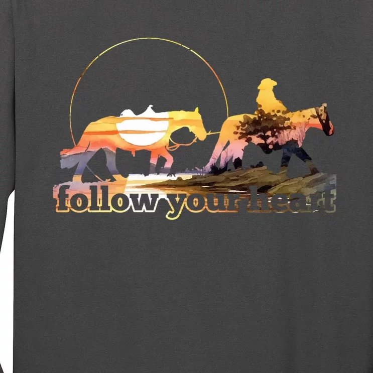 Follow Your Heart Gift Tall Long Sleeve T-Shirt