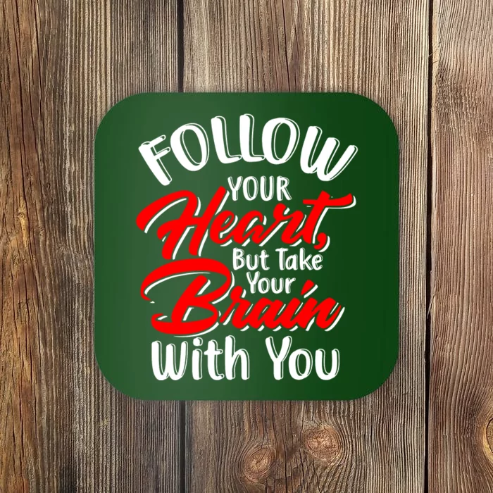 Follow Your Heart Coaster