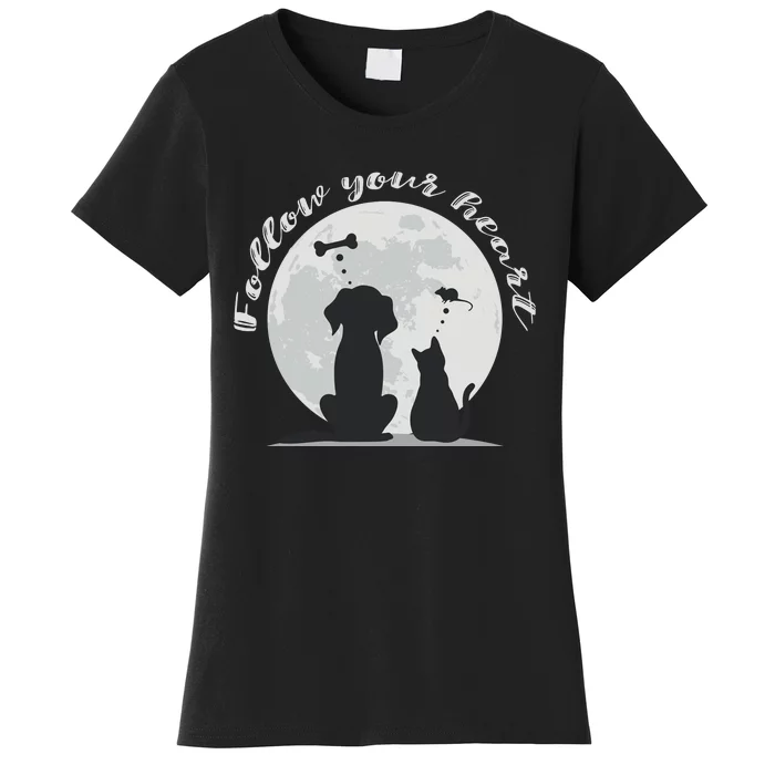 Follow Your Heart Dream Chasing Funny Women's T-Shirt