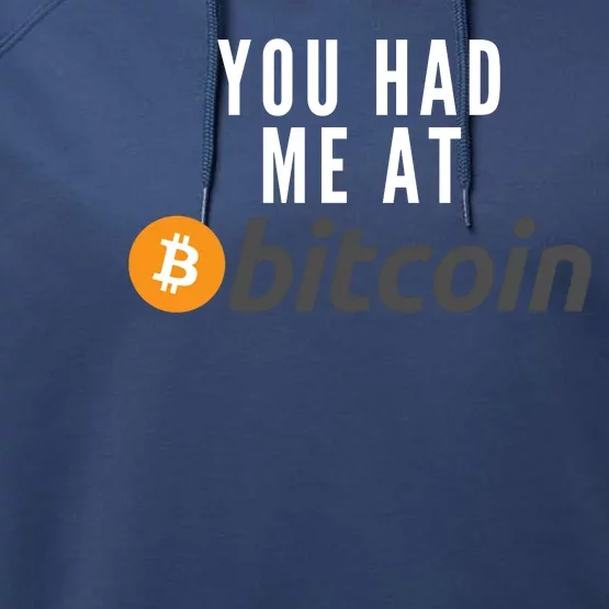 Funny You Had Me At Bitcoin Funny Bitcoin Meme BTC Cool Bitcoin Bitcoin Merch Performance Fleece Hoodie