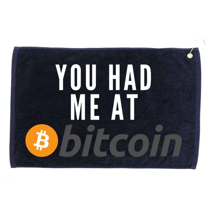 Funny You Had Me At Bitcoin Funny Bitcoin Meme BTC Cool Bitcoin Bitcoin Merch Grommeted Golf Towel