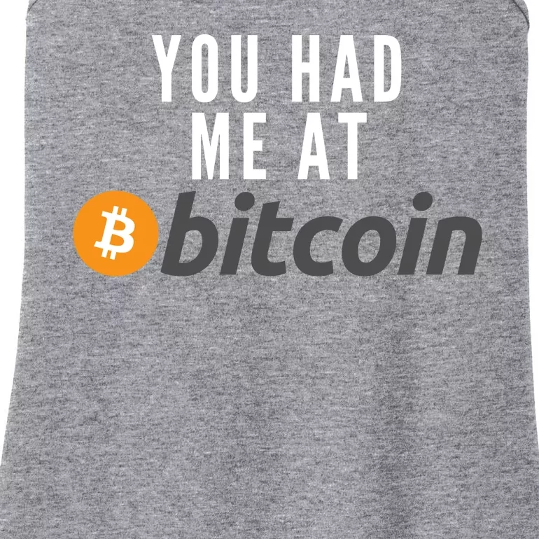 Funny You Had Me At Bitcoin Funny Bitcoin Meme BTC Cool Bitcoin Bitcoin Merch Ladies Essential Tank