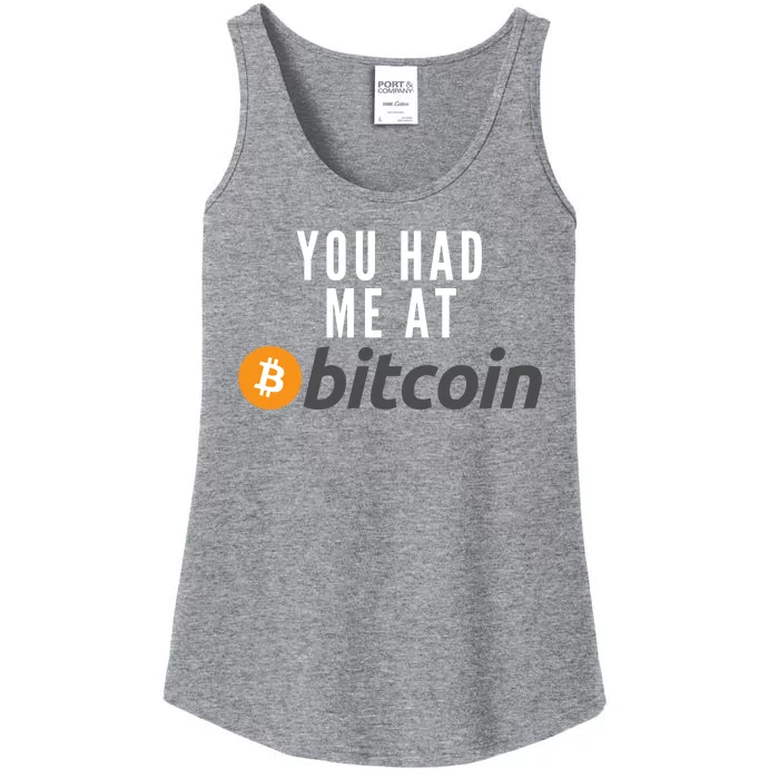 Funny You Had Me At Bitcoin Funny Bitcoin Meme BTC Cool Bitcoin Bitcoin Merch Ladies Essential Tank