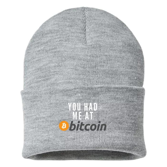 Funny You Had Me At Bitcoin Funny Bitcoin Meme BTC Cool Bitcoin Bitcoin Merch Sustainable Knit Beanie