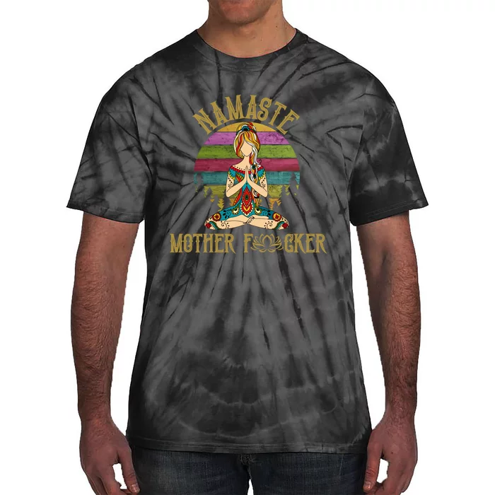 Funny Yoga Humor Meditation Gift Vintage Namaste Mother F Tie-Dye T-Shirt