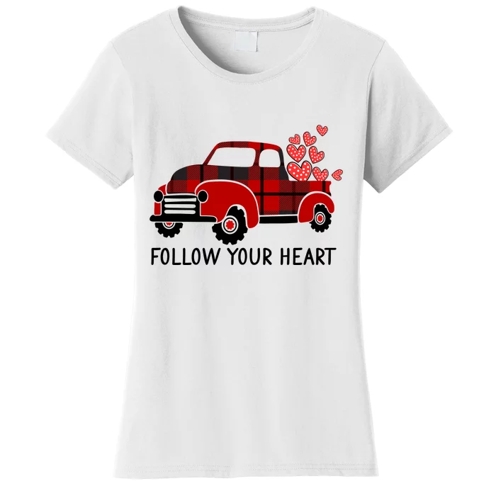 Follow Your Heart Truck Valentine's Day Gift Women's T-Shirt