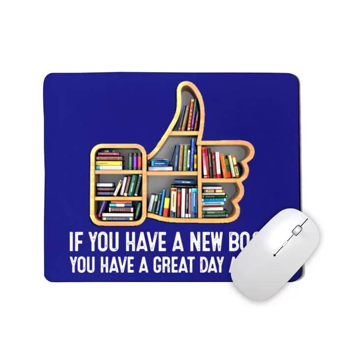 F You Have A New Book You Have A Great Day Ahead Book Lover Funny Gift Mousepad