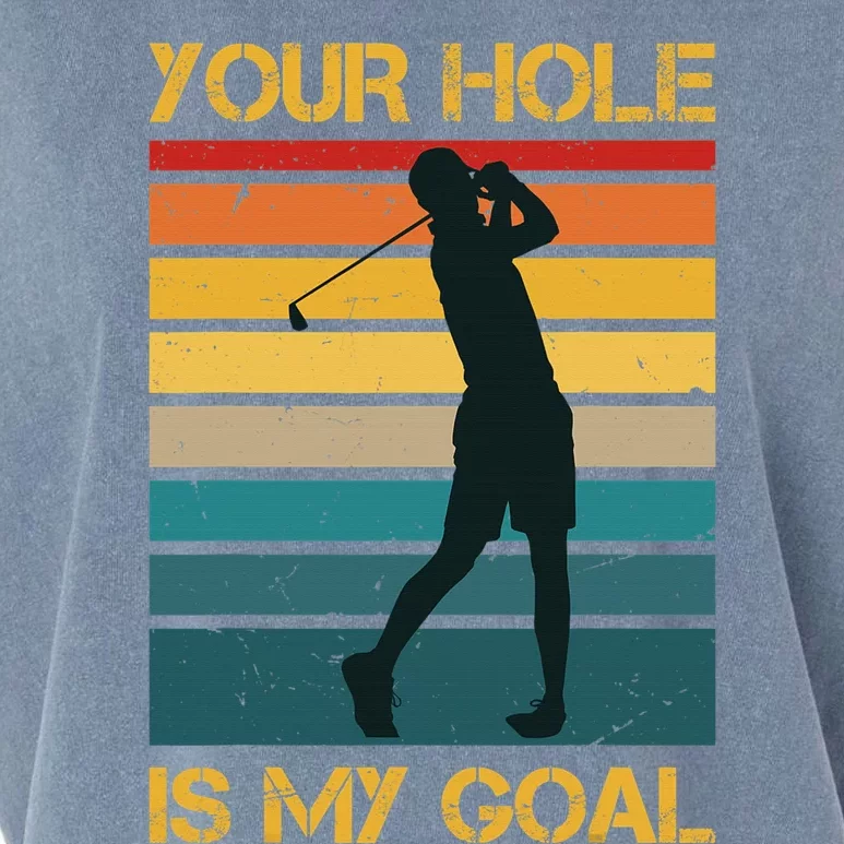 Funny Your Hole Is My Goal Golf Lovers Novelty Garment-Dyed Women's Muscle Tee