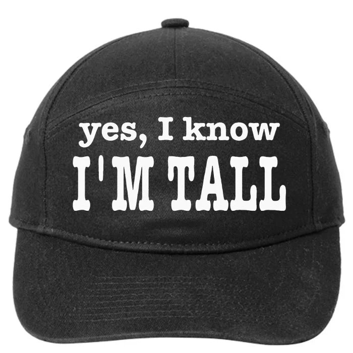 Funny Yes I Know Im Tall 7-Panel Snapback Hat