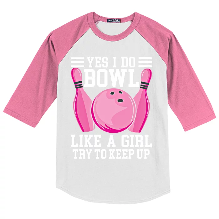 Funny Yes I Do Bowl Like A Try To Keep Up Bowling Gift Kids Colorblock Raglan Jersey