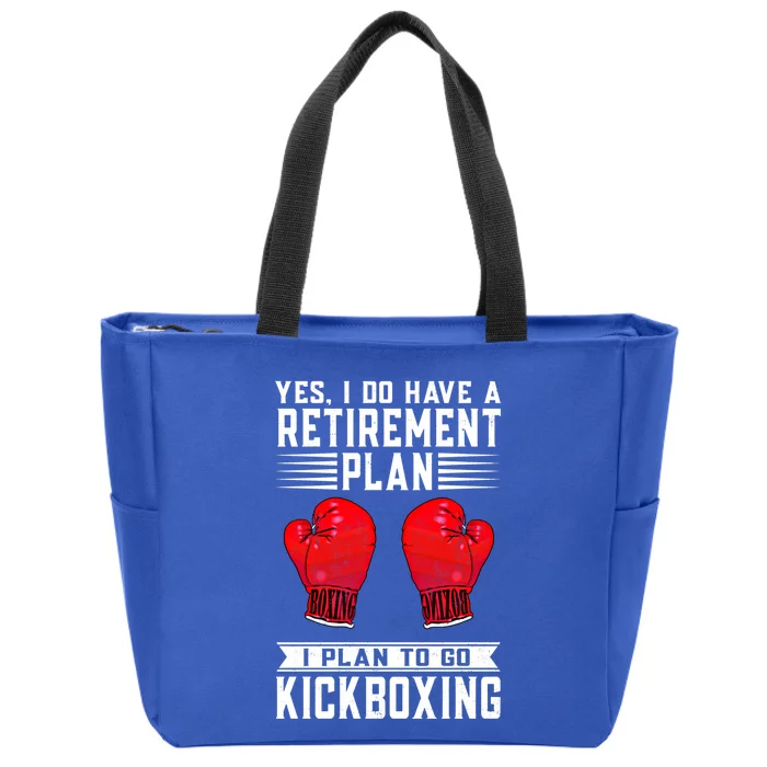 Funny Yes I Do Have A Retiret Plan Kickboxing Meaningful Gift Zip Tote Bag