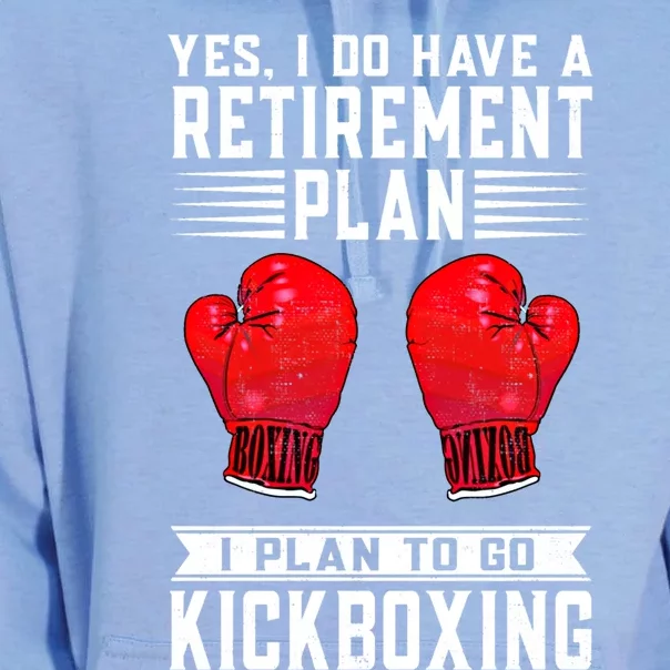 Funny Yes I Do Have A Retiret Plan Kickboxing Meaningful Gift Unisex Surf Hoodie