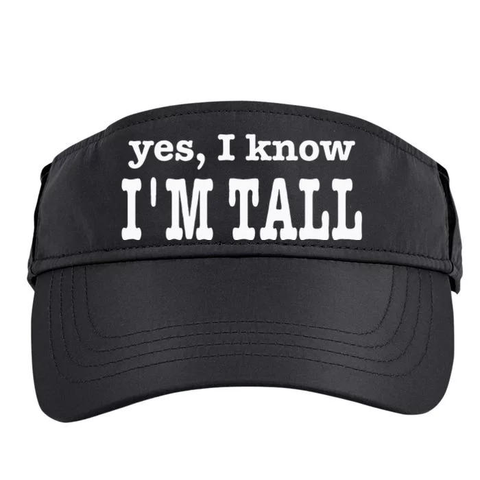 Funny Yes I Know Im Tall Adult Drive Performance Visor