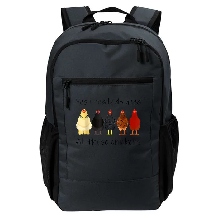 Funny Yes I Really Do Need All These Chickens, Gift Farmer Daily Commute Backpack