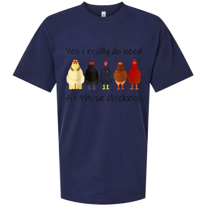 Funny Yes I Really Do Need All These Chickens, Gift Farmer Sueded Cloud Jersey T-Shirt