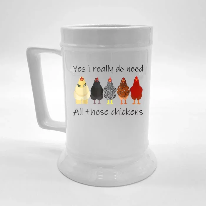 Funny Yes I Really Do Need All These Chickens, Gift Farmer Front & Back Beer Stein