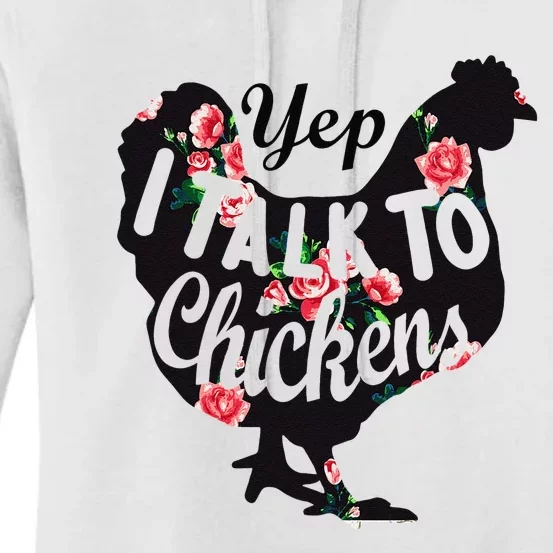 Farmer Yep I Talk To Chickens Funny Chicken Lover Women's Pullover Hoodie