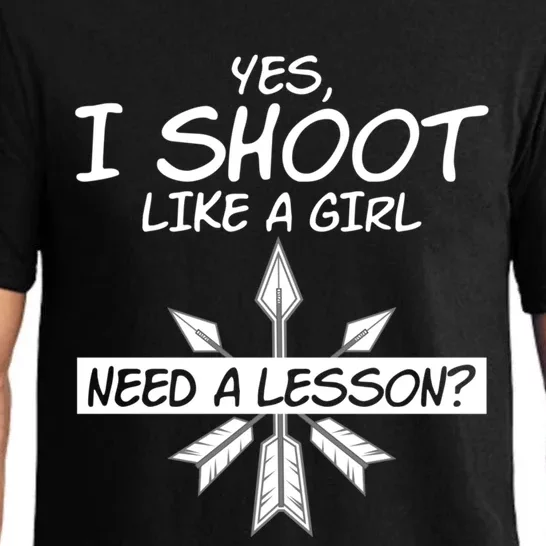 Funny Yes I Shoot Like A Need A Lesson Archers Gift Pajama Set