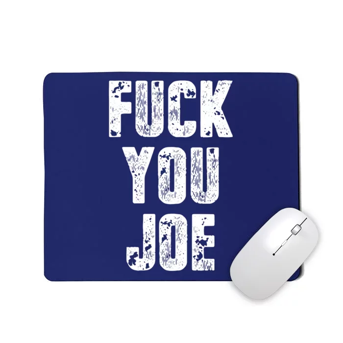 F*ck You Joe Mousepad