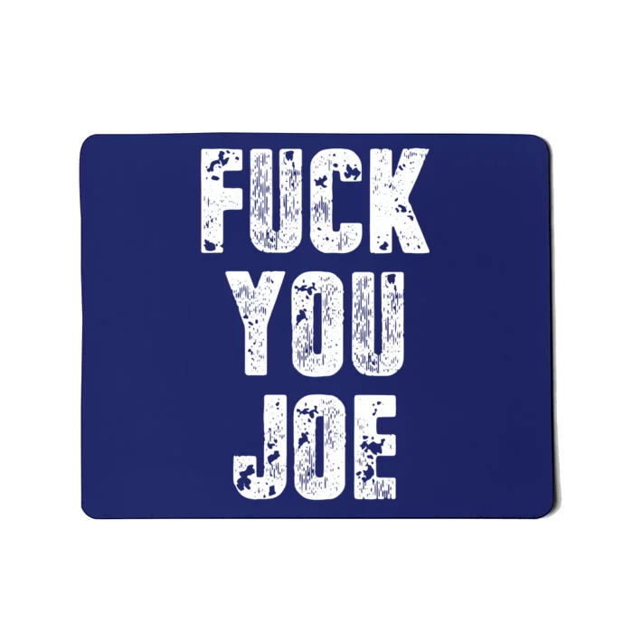 F*ck You Joe Mousepad