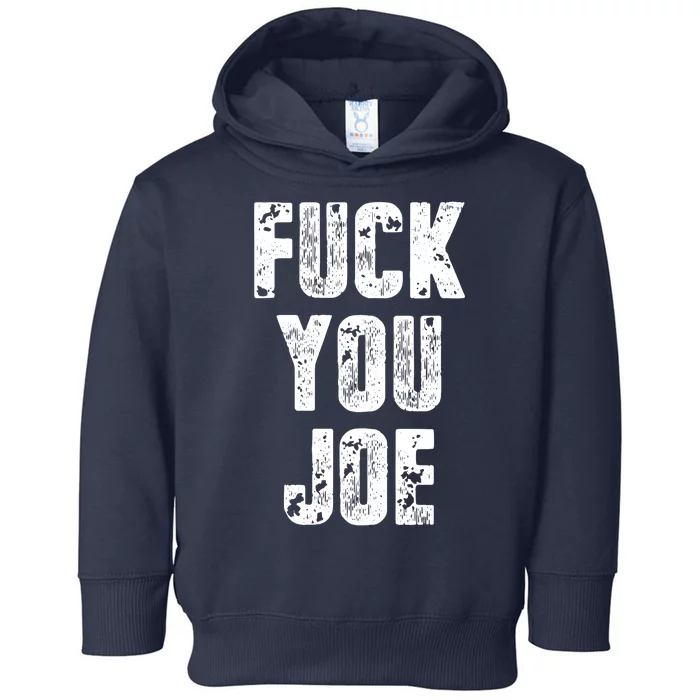 F*ck You Joe Toddler Hoodie