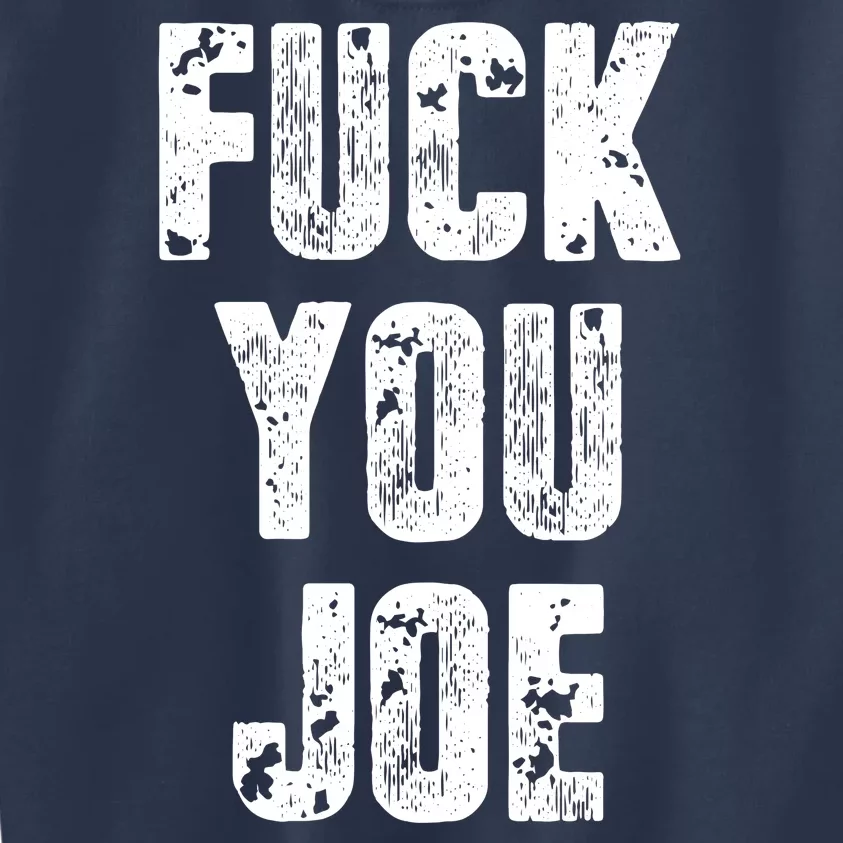 F*ck You Joe Kids Sweatshirt