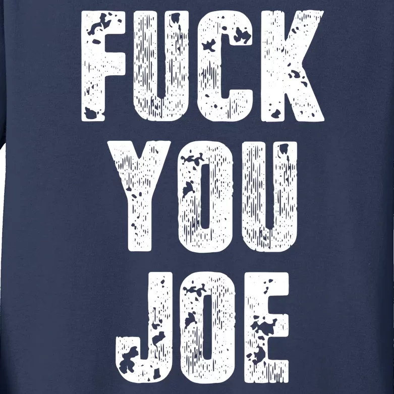 F*ck You Joe Kids Long Sleeve Shirt