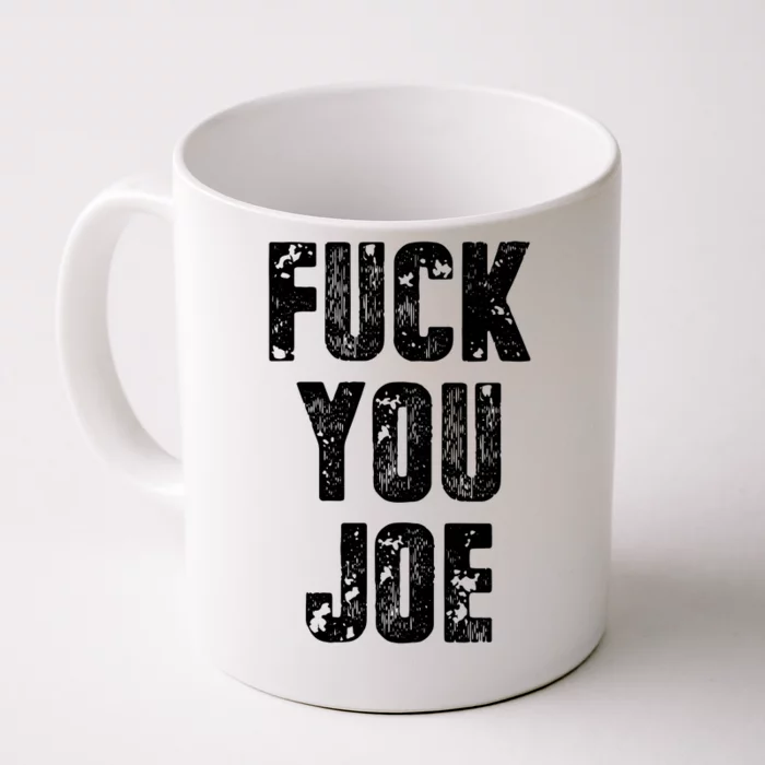 F*ck You Joe Front & Back Coffee Mug